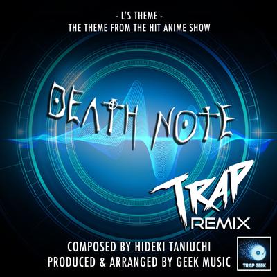 L's Theme (From "Death Note") (Trap Remix) By Trap Geek's cover