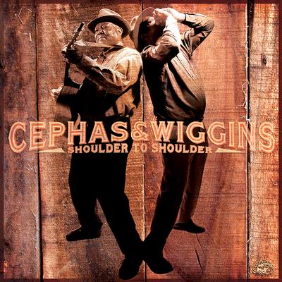 Cephas & Wiggins's cover