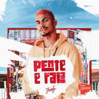 Pente e Rala By Jeninho's cover