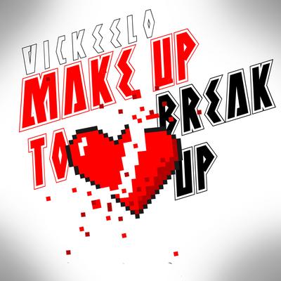 Make Up To Break Up's cover