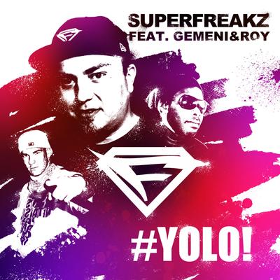 Yolo (Radio Edit) By Superfreakz, ROY, Gemeni's cover