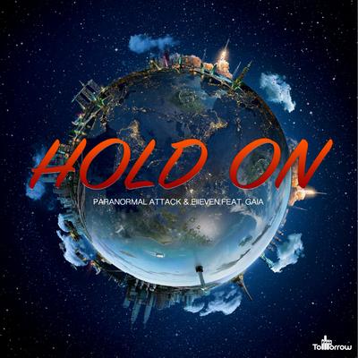 Hold On (Original Mix) By Paranormal Attack, Elleven BR, Gaia's cover