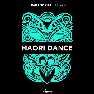 Maori Dance (Original Mix) By Paranormal Attack's cover