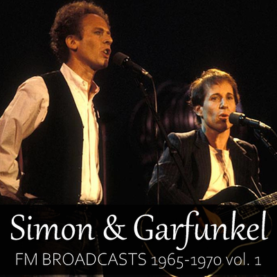 Simon & Garfunkel FM Broadcasts 1965-1970 vol. 1's cover