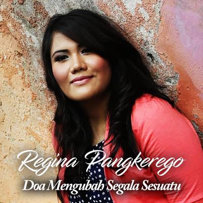 Doa Mengubah Segala Sesuatu By Regina Pangkerego's cover