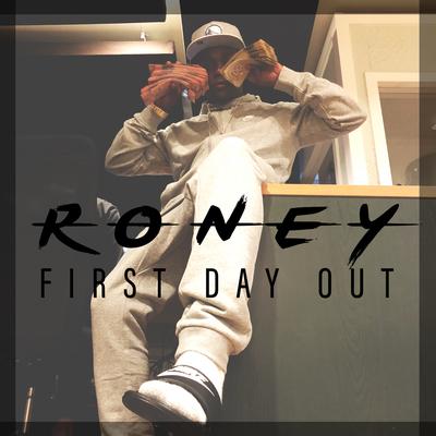 First Day Out By Roney's cover