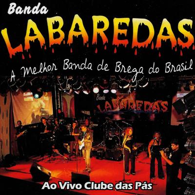 Pare de Chorar (Ao Vivo) By Banda Labaredas's cover