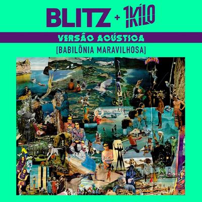 Babilônia Maravilhosa (Versão Acústica) By Blitz, 1Kilo's cover