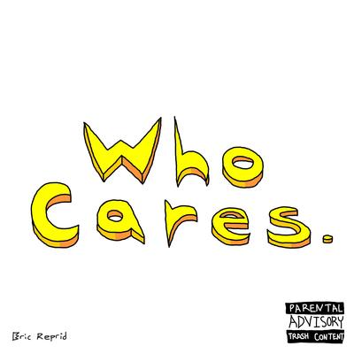 Who Cares.'s cover