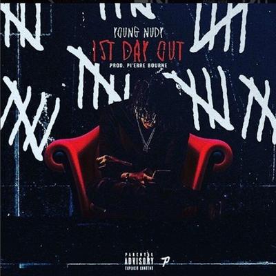 First Day Out By Young Nudy's cover