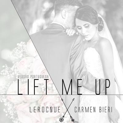 Lift Me Up (Versão Portuguesa) By LEROCQUE, Carmen Bieri's cover