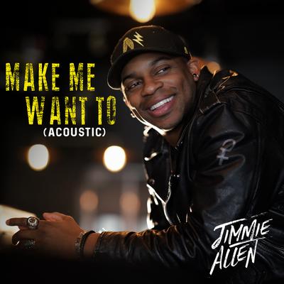 Make Me Want To (Acoustic)'s cover