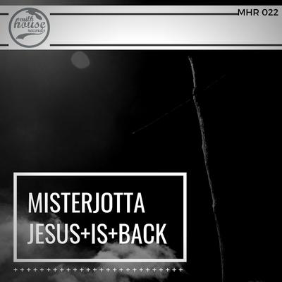 Jesus Is Back By MisterJotta's cover