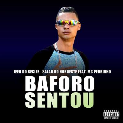 Baforo Sentou By Mc Jeeh Do Recife, Mc Pedrinho's cover