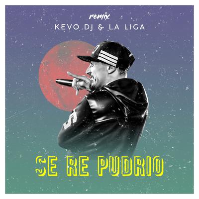 Se Re Pudrio (Remix)'s cover