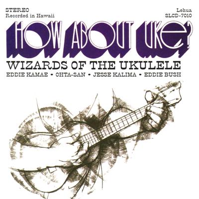 How About Uke?: Wizards of the Ukulele's cover