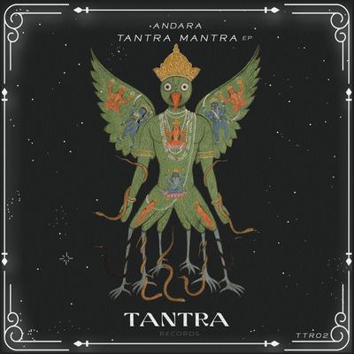 Tantra Mantra (Orginal Mix) By Andara's cover