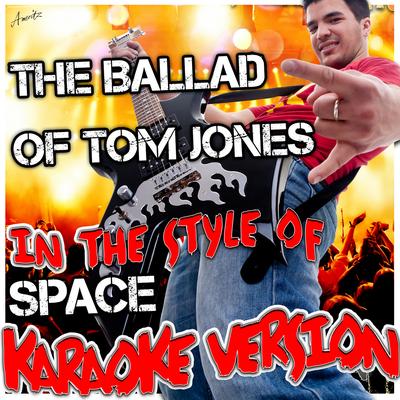 The Ballad of Tom Jones (In the Style of Space) [Karaoke Version]'s cover