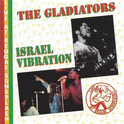 The Gladiators and Israel Vibration Live's cover