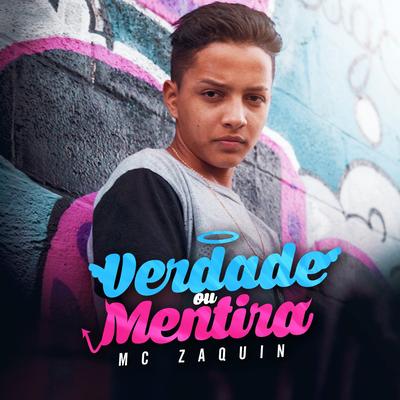 Verdade ou Mentira By Mc Zaquin's cover