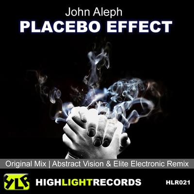 Placebo Effect (Abstract Vision & Elite Electronic Remix) By John Aleph, Elite Electronic, Abstract Vision's cover