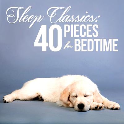 Sleep Classics: 40 Pieces for Bedtime's cover