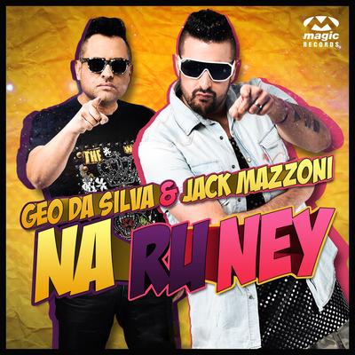 Na Ru Ney (Radio Edit) By Geo Da Silva, Jack Mazzoni's cover