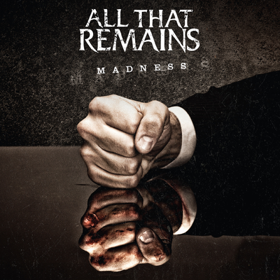 Madness By All That Remains's cover