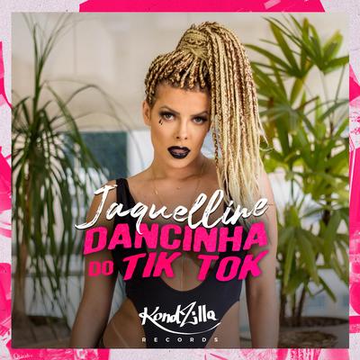 Dancinha do Tik Tok By Jaquelline's cover