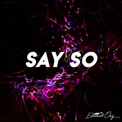 Say So (Acoustic Instrumental) By Edward Ong's cover