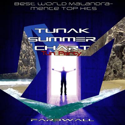 Tunak Summer Chart Tun Party (Best World Malandramente Top Hits)'s cover