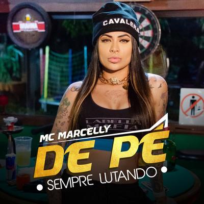 De Pé Sempre Lutando By Mc Marcelly's cover