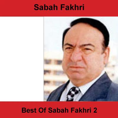 Best Of Sabah Fakhri 2's cover