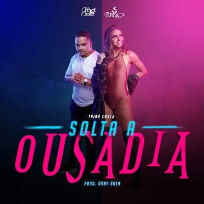 Solta a Ousadia By Tainá Costa, Dany Bala's cover
