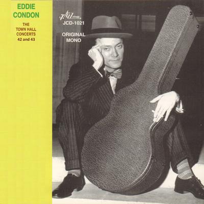 Eddie Condon - The Town Hall Concerts Forty-Two and Forty-Three's cover