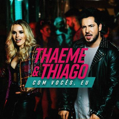 Com Vocês, Eu By Thaeme & Thiago's cover