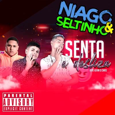 Senta e Desliza (feat. MC Kevin o Chris) By Niago e Seltinho, MC Kevin o Chris's cover