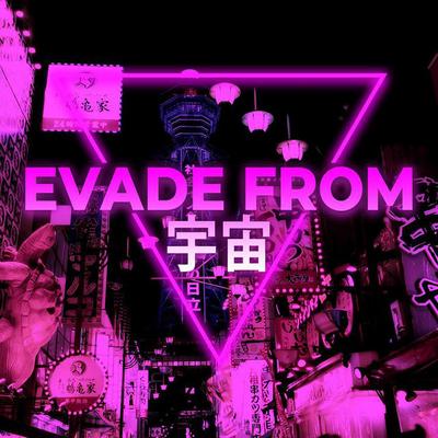 EVADE FROM 宇宙's cover