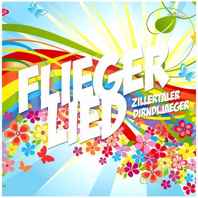 Fliegerlied By Zillertaler Dirndljäger's cover