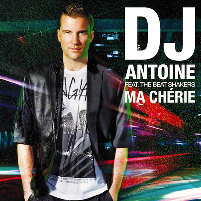 Ma Chérie (DJ Antoine vs Mad Mark 2k12 Remix) By DJ Antoine, The Beat Shakers's cover