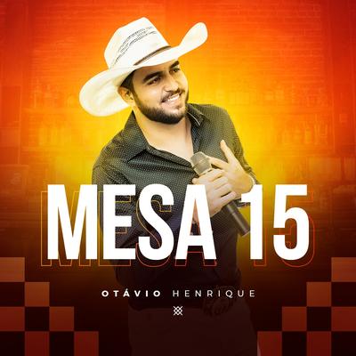 Mesa 15 By Otávio Henrique's cover