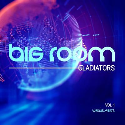 Big Room Gladiators, Vol. 1's cover