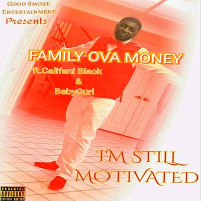 Family Ova Money By Babygurl, Good Smoke, Calfani Black's cover