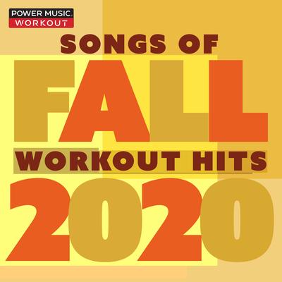 Songs of Fall 2020 Workout Hits (Nonstop Workout Mix 135-150 BPM)'s cover