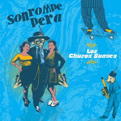 Los Chucos Suaves By Macha, Son Rompe Pera's cover