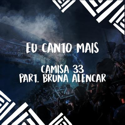 Eu Canto Mais By Barra Brava Camisa 33, Bruna Alencar's cover