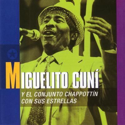 Miguelito Cuní y el Conjunto Chappottín con Sus Estrellas's cover