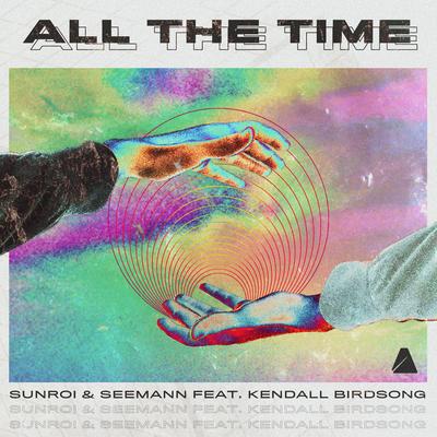 All the Time By Sunroi, Seemann, Kendall Birdsong's cover