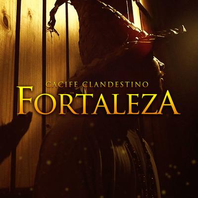 Fortaleza By Cacife Clandestino's cover
