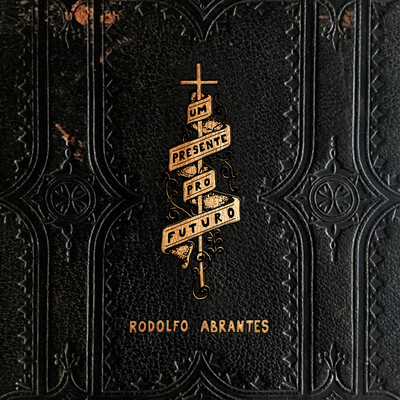 Um Presente Pro Futuro By Rodolfo Abrantes's cover